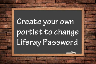 create-your-own-portlet-to-change-liferay-password